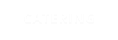 CATERING