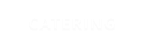CATERING
